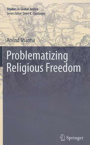 Problematizing Religious Freedom de Arvind Sharma