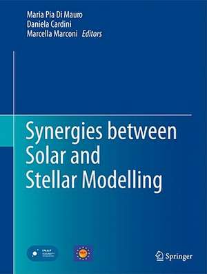 Synergies between Solar and Stellar Modelling de Maria Pia Di Mauro