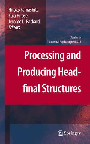 Processing and Producing Head-final Structures de Hiroko Yamashita