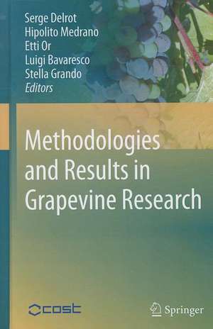 Methodologies and Results in Grapevine Research de Serge Delrot