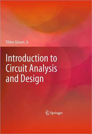 Introduction to Circuit Analysis and Design de Tildon H. Glisson