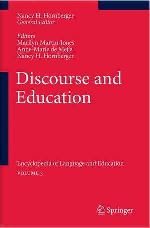 Discourse and Education: Encyclopedia of Language and EducationVolume 3 de Marilyn Martin-Jones