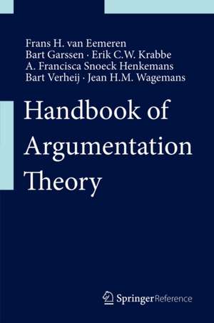 Handbook of Argumentation Theory de Frans H. Van Eemeren