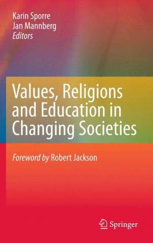 Values, Religions and Education in Changing Societies de Karin Sporre