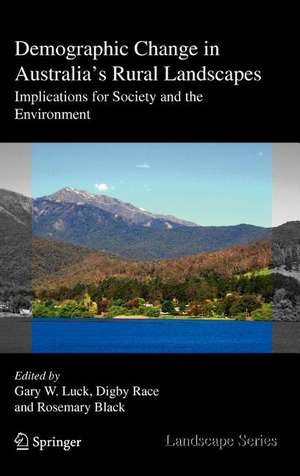 Demographic Change in Australia's Rural Landscapes: Implications for Society and the Environment de Gary W. Luck