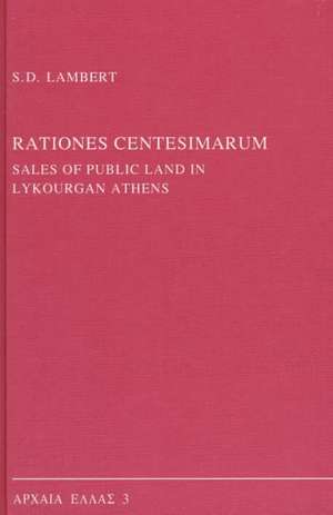 Rationes Centesimarum: Sales of Public Land in Lykourgan Athens de S.D. Lambert