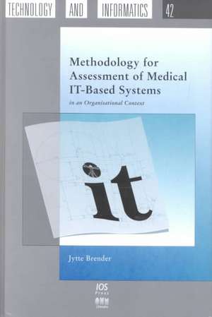 Methodology for Assessment of Medical It-Based Systems in an Organisational Context de Jytte Brender