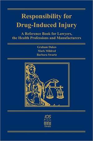 Responsibility for Drug-Induced Injury de M.N.G. Dukes