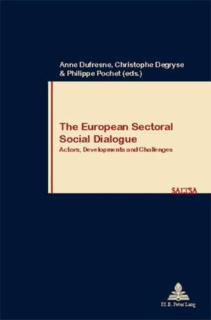 The European Sectoral Social Dialogue de Anne Dufresne