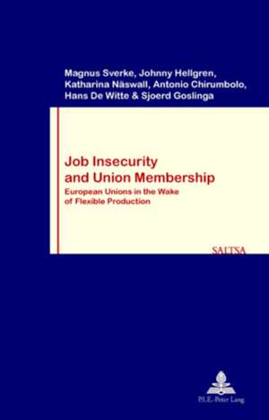 Job Insecurity and Union Membership de Magnus Sverke