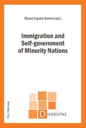 Immigration and Self-Government of Minority Nations: Essai Sur Les Objets Dans La Tragedie Europeenne Du Xviie Siecle de Ricard Zapata-Barrero