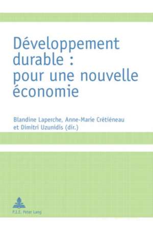 Developpement Durable: Pour Une Nouvelle Economie de Blandine Laperche