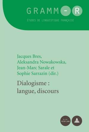 Dialogisme: Langue, Discours de Jacques Bres