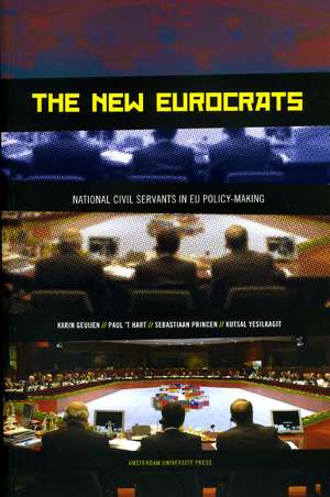 The New Eurocrats: National Civil Servants in EU Policymaking de Karin Geuijen