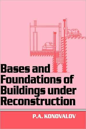 Bases and Foundations of Building Under Reconstruction de P.A. Konovalov