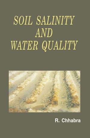 Soil Salinity and Water Quality de R. Chhabra