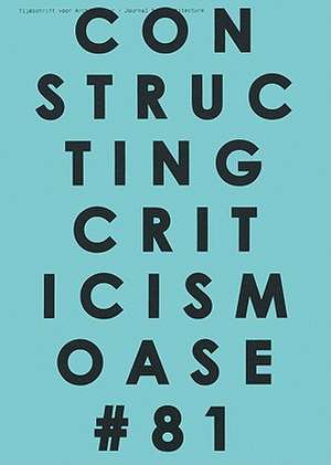 Oase 81: Constructing Criticism de Klaske Havik