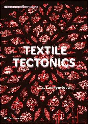 Textile Tectonics: Research & Design de Lars Spuybroek