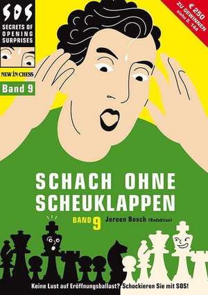 Schach ohne Scheuklappen Band 9 de Jeroen Bosch