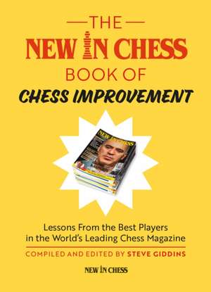 The New in Chess Book of Chess Improvement de Steve Giddins