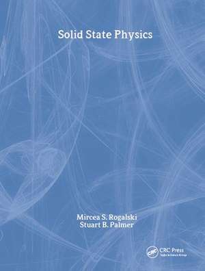 Solid State Physics de Mircea S. Rogalski