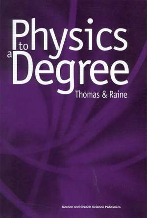 Physics to a Degree de E.G. Thomas