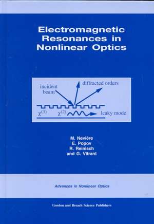 Electromagnetic Resonances in Nonlinear Optics de Michel Neviere