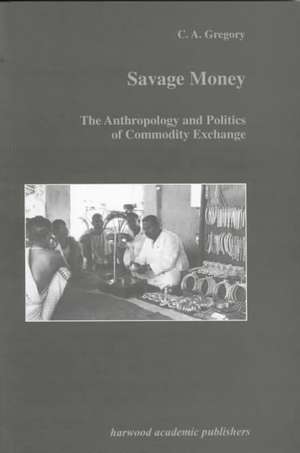 Savage Money de C. A. Gregory