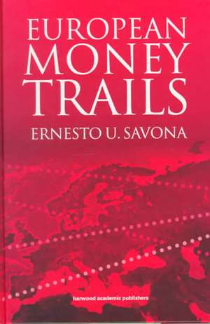 European Money Trails de Ernesto Savona