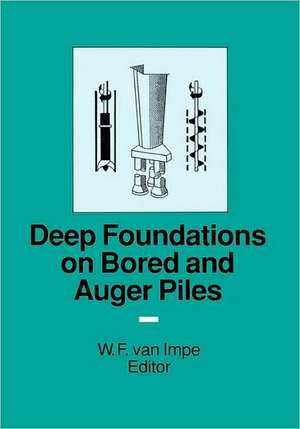 Deep Foundations on Bored and Auger Piles - BAP III de W. Haegeman