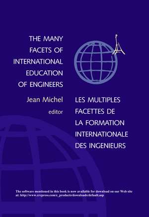 The Many Facets of International Education of Engineers: Proceedings of the International Conference SEFI 2000, Paris, France, 6-8 September 2000 de Michel Jean