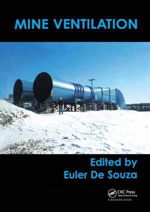 Mine Ventilation: Proceedings of the North American/Ninth US Mine Ventilation Symposium, Kingston, Canada, 8-12 June 2002 de E. De Souza