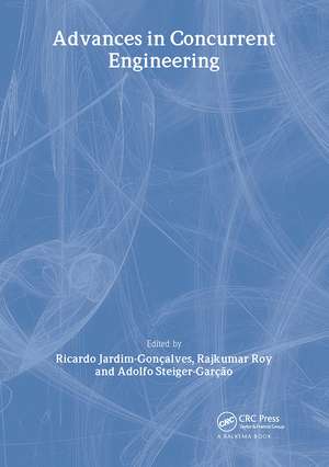 Advances in Concurrent Engineering: Proceedings of the 9th ISPE International Conference on Concurrent Engineering, Cranfield, UK, 27-31 July 2002 de R. Goncalves