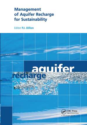 Management of Aquifer Recharge for Sustainability: Proceedings of the 4th International Symposium on Artificial Recharge of Groundwater, Adelaide, September 2002 de P.J. Dillon