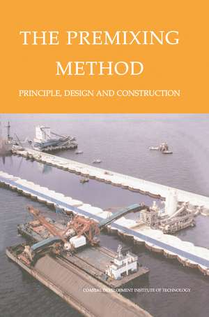 The Premixing Method: Principle, Design and Construction de Coastal Development Institute Tokyo