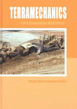 Terramechanics: Land Locomotion Mechanics de T. Muro