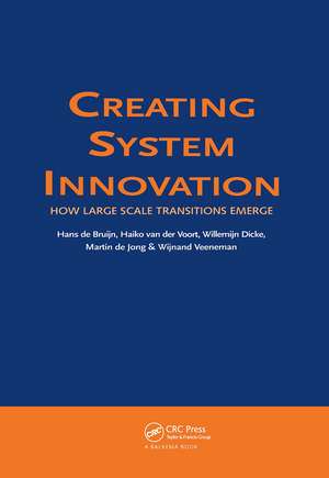 Creating System Innovation: How Large Scale Transitions Emerge de H. de Bruijn