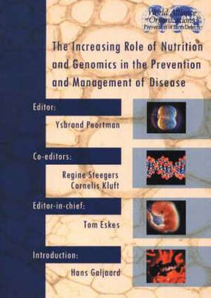 Increasing Role of Nutrition & Genomics in the Prevention & Management of Desease de Ysbrand Poortman