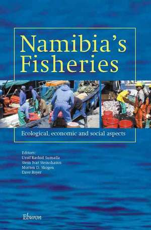 Namibia's Fisheries: Ecological, Economic, and Social Aspects de Ussif Rashid Sumaila