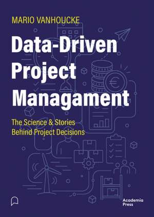 Data-Driven Project Management de Mario Vanhoucke