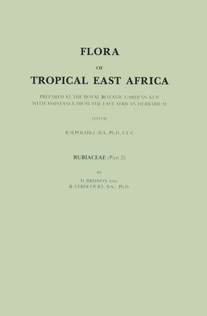 Flora of Tropical East Africa: Prepared at the Royal Botanic Gardens/Kew With Assistance from the East African Herbarium de D. Brisdon