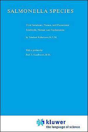 Salmonella Species: First Isolations, Names, and Occurrence/Erstfunde, Namen und Vorkommen de E. Kelterborn