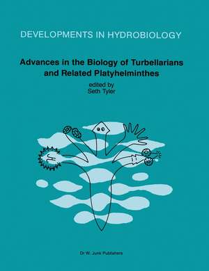 Advances in the Biology of Turbellarians and Related Platyhelminthes: Proceedings of the Fourth International Symposium on the Turbellaria held at Fredericton, New Brunswick, Canada, August 5–10, 1984 de Seth Tyler