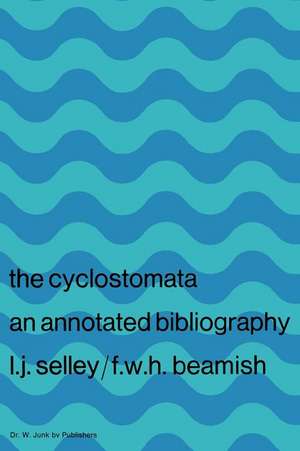 Cyclostomata: An Annotated Bibliography de L. J. Selley