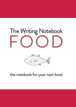 The Writing Notebook: The Notebook for Your Next Book de SHAUN LEVIN