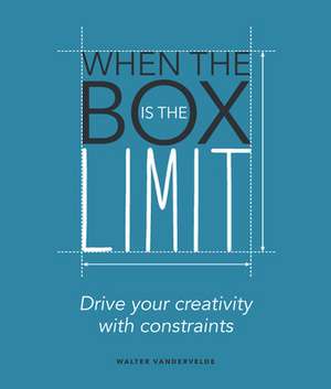 WHEN THE BOX IS THE LIMIT de Walter Vandervelde