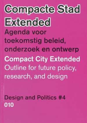 Design and Politics No. 4: Outline for Future Policy, Research and Design de Henk Ovink