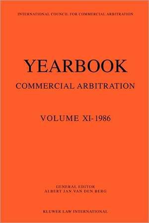 Yearbook Commercial Arbitration, 1986 de Albert Van den Berg