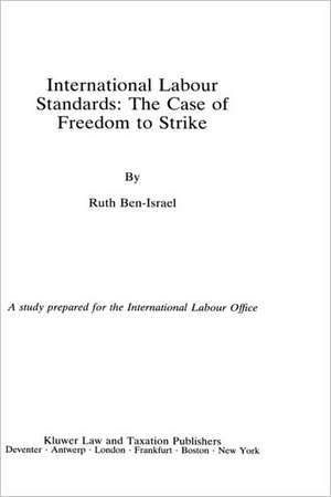 International Labour Standards:The Case of Freedom to Strike de Ruth Ben-Israel