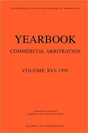 Yearbook Commercial Arbitration, 1991 de Albert Van den Berg